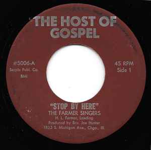 Amazing Farmer Singers Of Chicago - Stop By Here / I Got The Love Of Jesus album cover