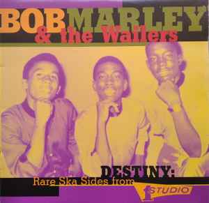 Bob Marley & The Wailers - Destiny - Rare Ska Sides From Studio 1 album cover