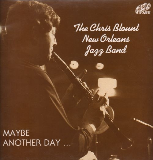 descargar álbum The Chris Blount New Orleans Jazz Band - Maybe Another Day