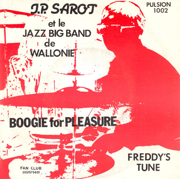 Album herunterladen JP Sarot Et Le Jazz Big Band De Wallonie - Boogie For Pleasure Freddys Tune