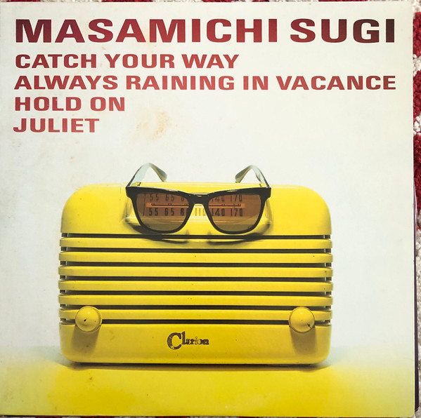 Masamichi Sugi – Catch Your Way/Always Raining In Vacance/Hold On