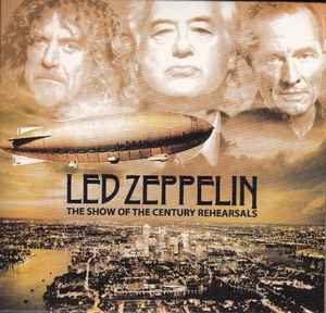The Show Of The Century Rehearsals - Led Zeppelin