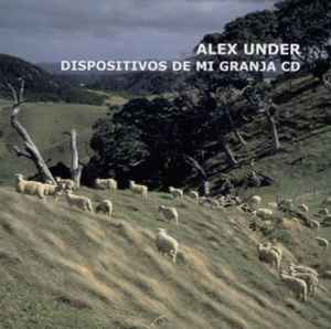 Alex Under - Dispositivos De Mi Granja CD album cover