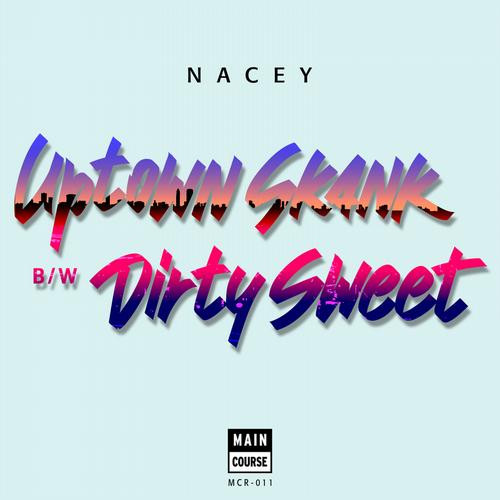 lataa albumi Nacey - Uptown Skank Dirty Sweet