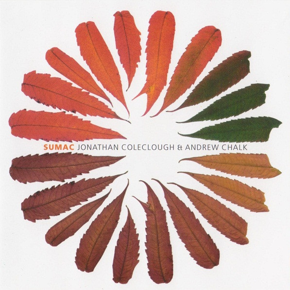 Jonathan Coleclough & Andrew Chalk – Sumac (1999, CD) - Discogs