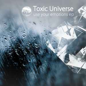 Toxic Universe - Use Your Emotions EP album cover
