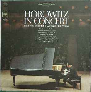 Vladimir Horowitz - Horowitz In Concert (Recorded At His 1966 Carnegie Hall Recitals)