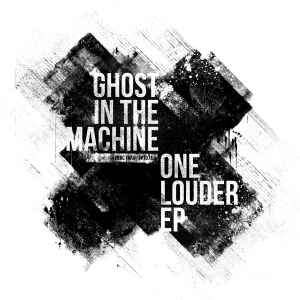 One Louder EP - Ghost In The Machine