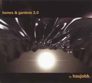 Haujobb - Homes & Gardens 2.0
