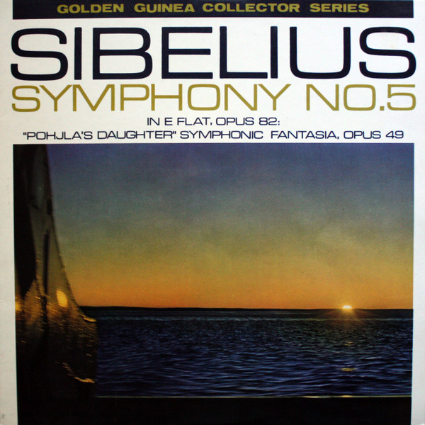 Album herunterladen Sibelius Sir John Barbirolli Conducting The Halle Orchestra - Symphony No 5 In E Flat Opus 82 Pohjlas Daughter Symphonic Fantasia Opus 49