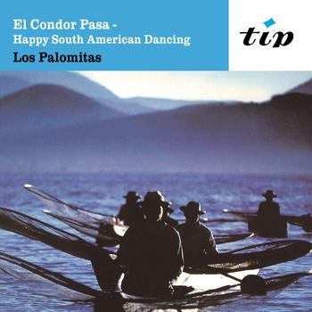 descargar álbum Los Palomitas - El Condor Pasa Happy South American Dancing