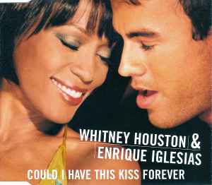Could I Have This Kiss Forever - Whitney Houston & Enrique Iglesias