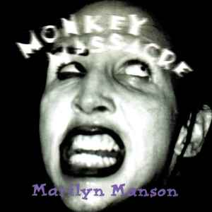 Monkey Massacre - Marilyn Manson