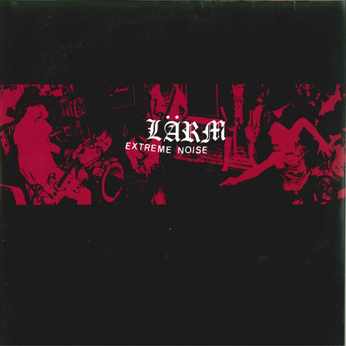 Lärm – Extreme Noise (Complete Campaign For Musical Destruction) (2012
