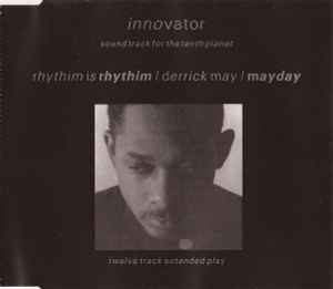 Rhythim Is Rhythim - Innovator - Soundtrack For The Tenth Planet