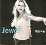 Jewel - This Way | Releases | Discogs