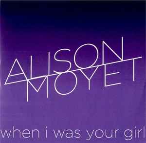 Alison Moyet - When I Was Your Girl album cover