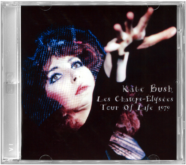 Kate Bush – Les Champs-Elysees Tour Of Life 1979 (CDr) - Discogs