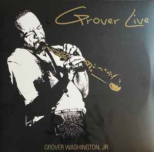 Grover Washington, Jr. - Grover Live album cover