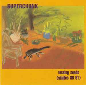 Superchunk - Tossing Seeds (Singles 89-91) album cover