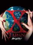 X JAPAN - The World ~X Japan 初の全世界ベスト~ | Releases | Discogs