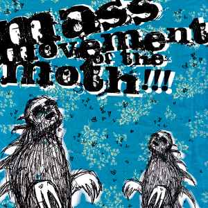 Mass Movement Of The Moth / Polar - Mass Movement Of The Moth!!! / Polar