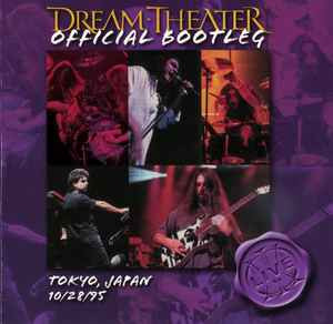 Dream Theater – Official Bootleg: Tokyo, Japan 10/28/95 (2004, CD