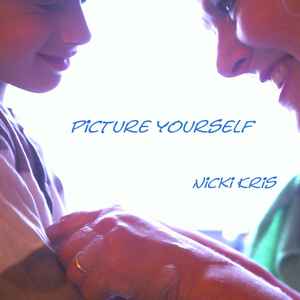 Nicki Kris - Picture Yourself album cover