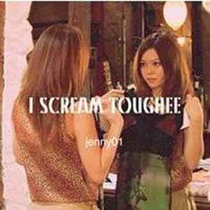 Jenny01 - I Scream Toughee album cover