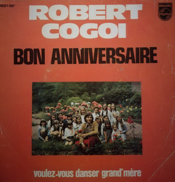 Album herunterladen Robert Cogoi - Bon Anniversaire Voulez Vous Danser Grand Mere