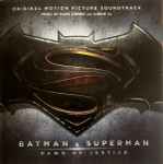 Cover of Batman v Superman: Dawn Of Justice (Original Motion Picture Soundtrack), 2016, CD