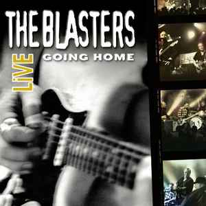 The Blasters - Live - Going Home album cover