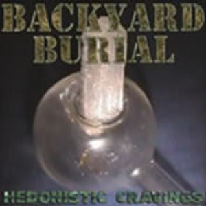 last ned album Backyard Burial - Hedonistic Cravings