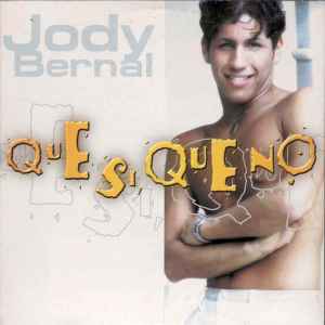Jody Bernal - Que Si, Que No