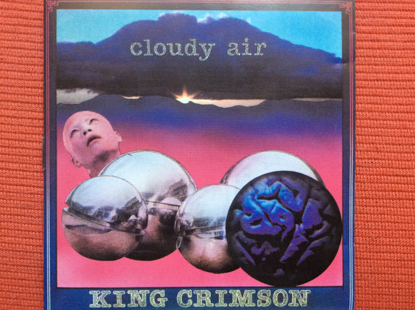 King Crimson – Cloudy Air (1990, CD) - Discogs