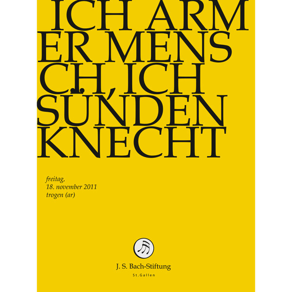 baixar álbum Bach Chor & Orchester Der JS Bach Stiftung St Gallen, Rudolf Lutz - Ich Armer Mensch Ich Sündenknecht