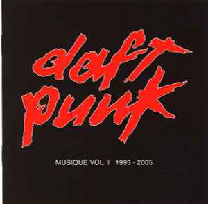 Daft Punk - Musique Vol. I 1993 - 2005 album cover