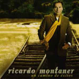 Ricardo Montaner - Un Camino De Éxitos | Releases | Discogs