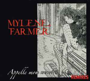 Mylène Farmer - Appelle Mon Numéro (Remixes)