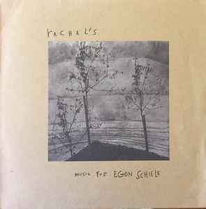 Music For Egon Schiele - Rachel's