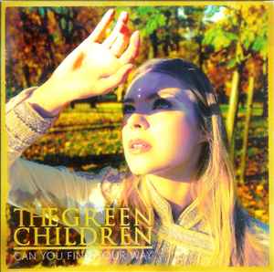 The Green Children - Can You Find Your Way  album cover