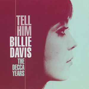 Tell Him - The Decca Years - Billie Davis