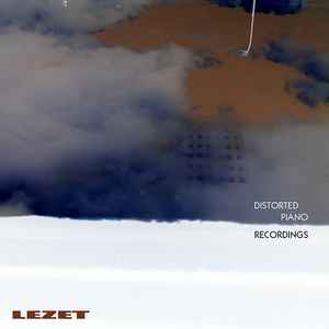 Lezet - Distorted Piano Recordings album cover