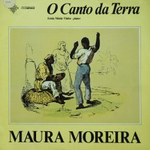 ladda ner album Maura Moreira - O Canto da Terra