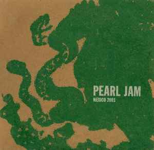 Pearl Jam - Mexico City, Mexico - July 19th 2003