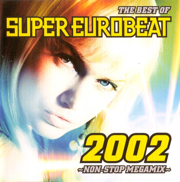 The Best Of Super Eurobeat 2002 ~Non-Stop Megamix~ (2002, CD 