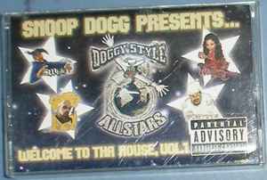 Snoop Dogg - Snoop Dogg Presents Doggy Style Allstars Welcome To Tha  House Vol. 1 Lyrics and Tracklist