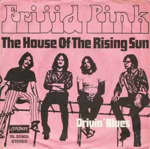 The House Of The Rising Sun - Frijid Pink