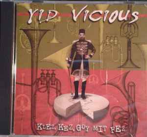Yid Vicious - Klez, Kez, Goy Mit Fez album cover