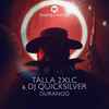 Talla 2XLC & DJ Quicksilver - Durango